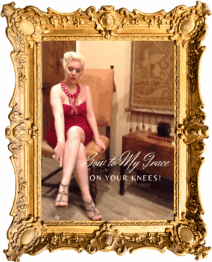 *BOW to MY GRACE, on your knees!* ~ Financial Goddess Worship VIDEO Ritual