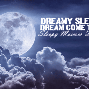 *Dreamy Sleepy Dream Come True* ~ Sleepy Mesmer Trigger MP3