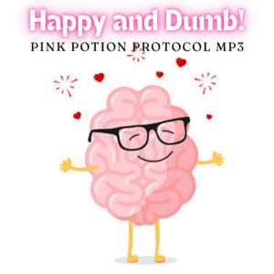 *Happy and Dumb!* ~ Mesmerizing Pink Potion Protocol mp3