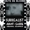 ‘CULTE DE BLONDE’ – A surrealist AVANT-GARDE PLATINUM BLONDE Secret Society Mesmerism Mindwash!!