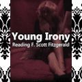 YOUNG IRONY – Reading F. Scott Fitzgerald
