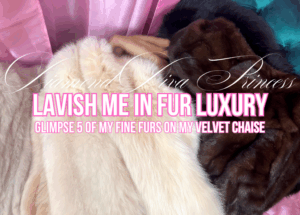 PAY for LUSH PLUSH!! Cater to My fur glamour! Fur Tribute