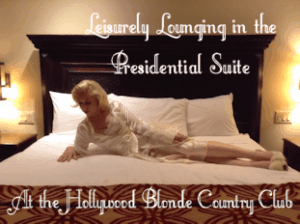 *Leisurely Lounging in the Presidential Suite at the Hollywood Blonde Country Club* ~ glamourous Blonde Luxury Financial Worship VIDEO