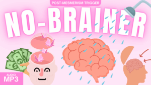 *NO-BRAINER!* ~ Post-Mesmeric Financial Worship MINDWASH Pavlovian Programming mp3