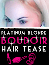 Platinum Blonde Boudoir HAIR TEASE