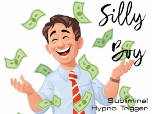 *SILLY BOY* ~ Subliminal Post-Mesmeric Trigger mp3
