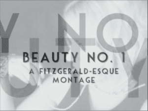 Beauty N°1 |  Fitzgerald-esque Montage