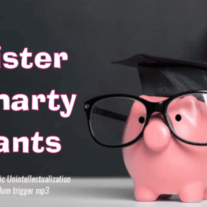*Mister Smarty Pants!* ~ Post-Mesmeric Unintellectualization Dumdum Trigger MP3